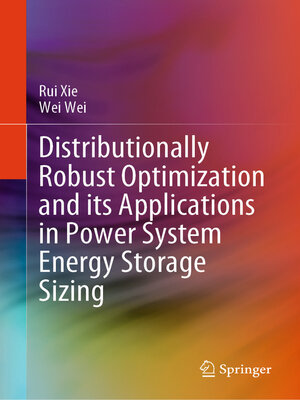 cover image of Distributionally Robust Optimization and its Applications in Power System Energy Storage Sizing